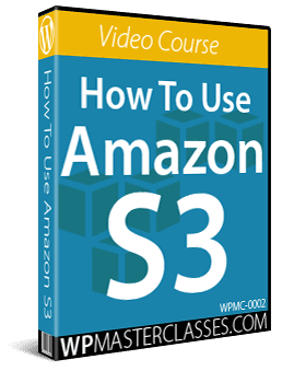 How To Use Amazon S3 - WPMasterclasses.com
