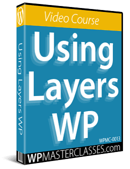 Using Layers WP - WPMasterclasses.com