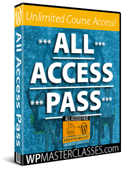 All Access Pass: Unlimited Courses - WPMasterclasses.com