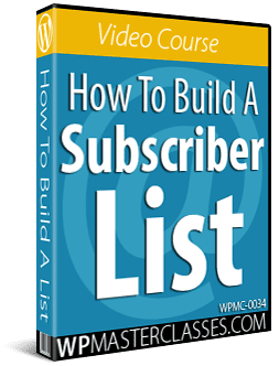 How To Build A Subscriber List - WPMasterclasses.com