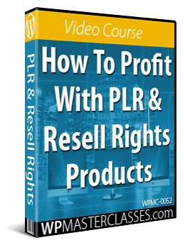 How To Profit With PLR & Resell Rights Products - WPMasterclasses.com