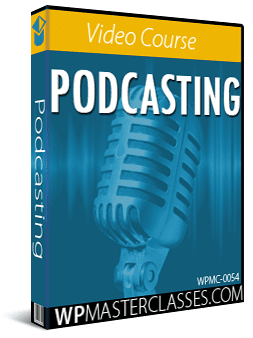 Podcasting - WPMasterclasses.com